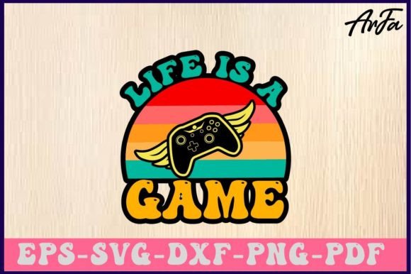 Life is a Game Svg Design: Graphics & Crafts Review