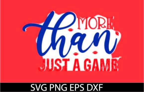 More Than Just a Game Sticker SVG Design for Graphics & Crafts